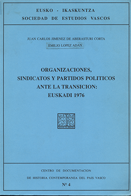 Organizaziones, sindicatos y particos políticos ante la transición: Euskadi 1976