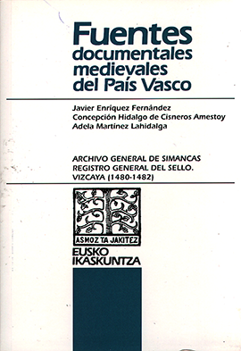 Archivo General de Simancas. Registro General del Sello. Vizcaya (1480-1482)