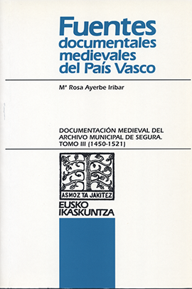 Documentación Medieval del Archivo Municipal de Segura. Tomo III (1450-1521)