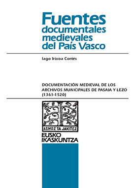 Documentación medieval de los archivos municipales de Pasaia y Lezo (1361-1520)