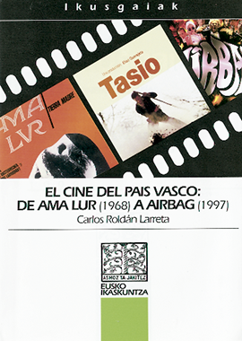 El cine del País Vasco: de Ama Lur (1968) a Airbag (1997)