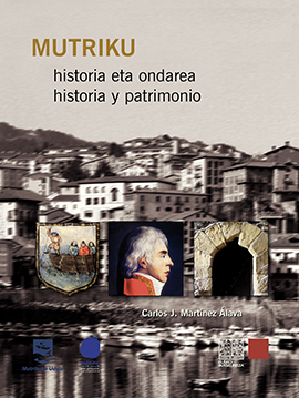 Mutriku: Historia eta Ondarea = Mutriku: Historia y Patrimonio