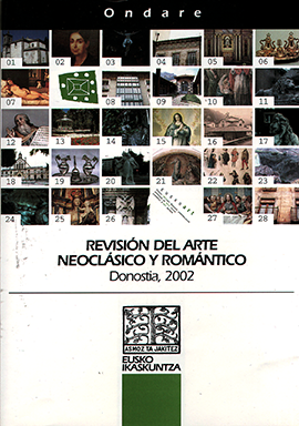 Revisión del Arte Neoclásico y Romántico = Arte Neoklasiko eta Erromantikoaren berrikuspena = Révision de l