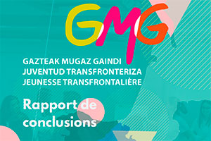Gazteak Mugaz Gaindi. Rapport de conclusions