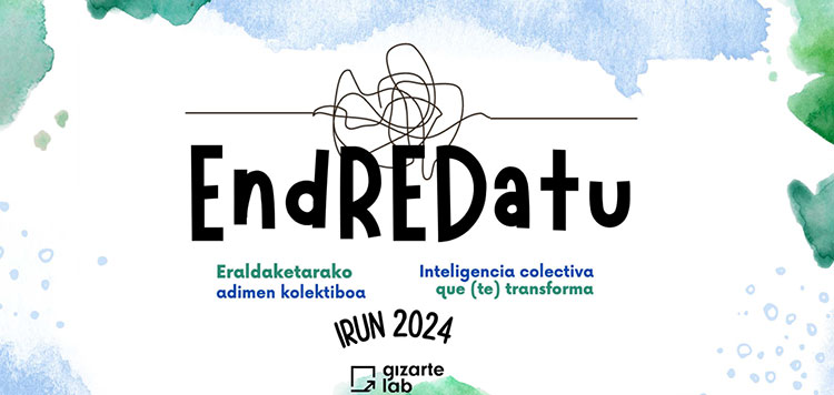 EndREDatu: GizarteLAB Irun